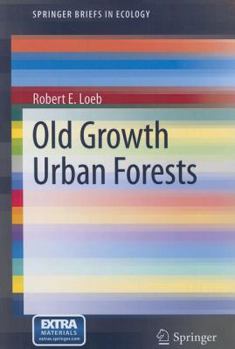 Paperback Old Growth Urban Forests Book