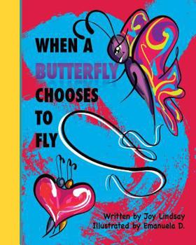 Paperback When a Butterfly Chooses to Fly Book