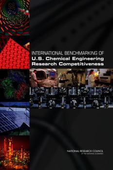 Paperback International Benchmarking of U.S. Chemical Engineering Research Competitiveness Book