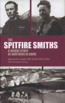 Hardcover The Spitfire Smiths: A Unique Story of Brothers in Arms Book