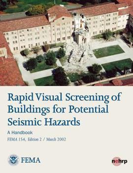 Paperback Rapid Visual Screening of Buildings for Potential Seismic Hazards: A Handbook (FEMA 154, Edition 2 / March 2002) Book