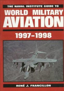 Hardcover The Naval Institute Guide to World Military Aviation, 1997-1998 Book