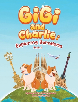 Paperback Gigi and Charlie: Exploring Barcelona: Book 2 Book