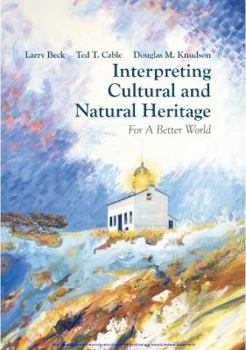 Paperback Interpreting Cultural and Natural Heritage for A Better World Book