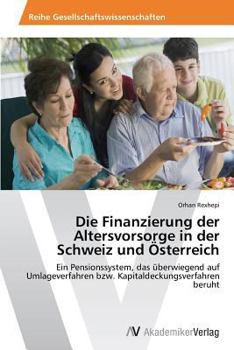 Paperback Die Finanzierung der Altersvorsorge in der Schweiz und Österreich [German] Book