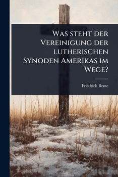 Paperback Was steht der Vereinigung der lutherischen Synoden Amerikas im Wege? [German] Book
