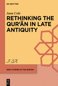 Hardcover Rethinking the Qur'&#257;n in Late Antiquity Book