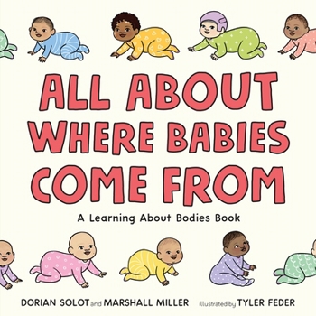 Hardcover All about Where Babies Come from: A Learning about Bodies Book