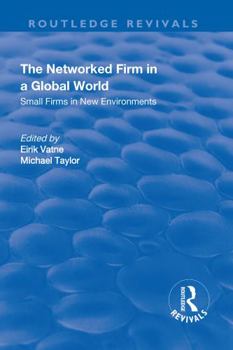 Hardcover The Networked Firm in a Global World: Small Firms in New Environments Book