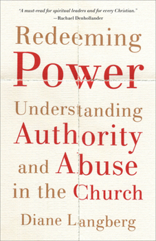 Paperback Redeeming Power: Understanding Authority and Abuse in the Church Book