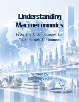 Understanding Macroeconomics: From the U.S. Economy to Your Personal Finances (Chinese Edition)