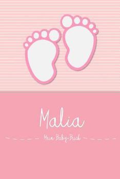 Paperback Malia - Mein Baby-Buch: Personalisiertes Baby Buch F?r Malia, ALS Elternbuch Oder Tagebuch, F?r Text, Bilder, Zeichnungen, Photos, ... [German] Book