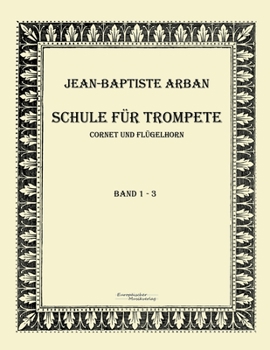 Paperback Arban Schule für Trompete: Teil 1 - 3 [German] Book