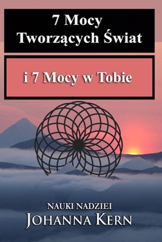 Paperback 7 Mocy Tworz&#261;cych &#346;wiat i 7 Mocy w Tobie: Nauki Nadziei [Polish] Book