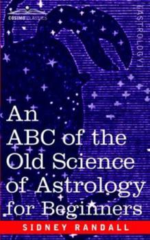The ABC of the Old Science of Astrology for Beginners