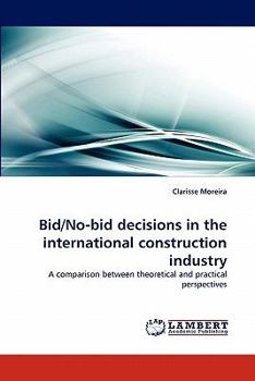 Paperback Bid/No-Bid Decisions in the International Construction Industry Book