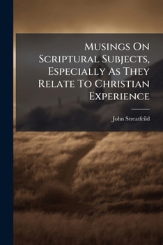 Paperback Musings On Scriptural Subjects, Especially As They Relate To Christian Experience Book