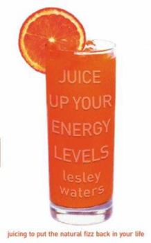 Paperback Juice Up Your Energy Levels Book