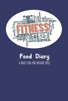 Food Diary A Daily Log for Weight Loss: Plain Blue Fitness Icons Themed 30 Day Detailed Tracker for Carbohydrates, Protein & Sugar Intake