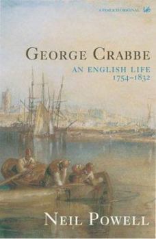 Paperback George Crabbe: An English Life: 1754-1832 Book