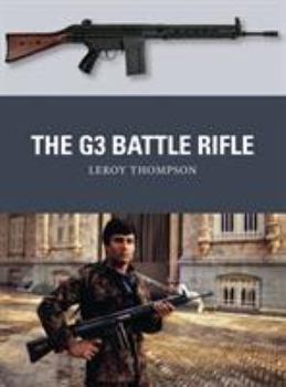 The G3 Battle Rifle - Book #68 of the Osprey Weapons