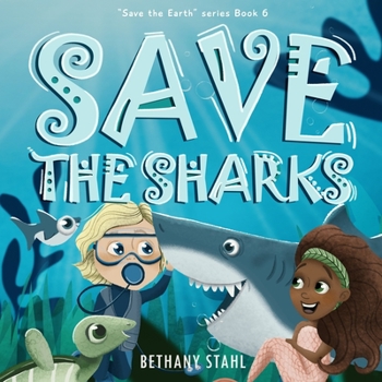 Save the Sharks - Book #6 of the Save the Earth