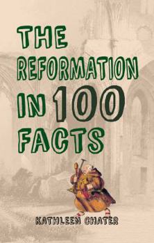Paperback The Reformation in 100 Facts Book