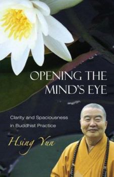 Paperback Opening the Mind's Eye: Clarity And Spaciousness in Buddhist Practice Book