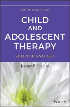 Hardcover Child and Adolescent Therapy: Science and Art Book