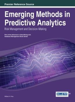 Hardcover Emerging Methods in Predictive Analytics: Risk Management and Decision-Making Book