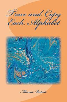 Paperback Trace and Copy Each Alphabet: Dedicated to God Book