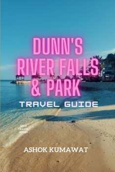Dunn's River Falls & Park Travel Guide