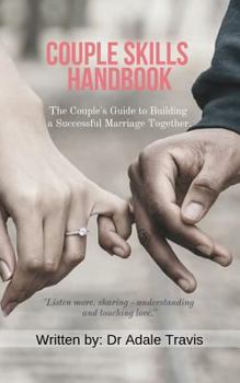 Paperback Couple Skills Handbook: The Couple's Guide to Building a Successful Marriage Together Book