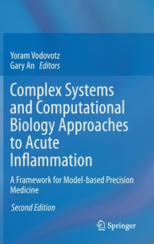 Hardcover Complex Systems and Computational Biology Approaches to Acute Inflammation: A Framework for Model-Based Precision Medicine Book