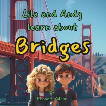 Paperback Lila and Andy learn about Bridges Book