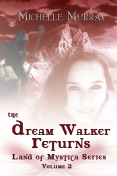 Paperback The Dream Walker Returns: Land of Mystica Series Volume Two Book