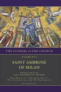 Paperback Theological and Dogmatic Works: The Mysteries, The Holy Spirit, The Incarnation, The Sacraments Book