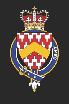 Paperback Ames: Ames Coat of Arms and Family Crest Notebook Journal (6 x 9 - 100 pages) Book