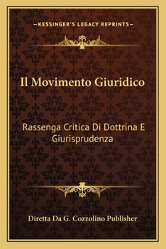 Paperback Il Movimento Giuridico: Rassenga Critica Di Dottrina E Giurisprudenza: Anno II, 1892 (1892) [Italian] Book