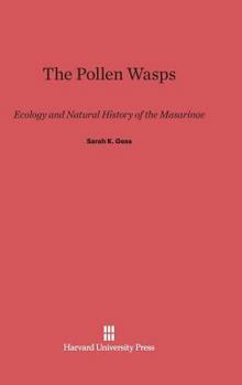 Hardcover The Pollen Wasps: Ecology and Natural History of the Masarinae Book