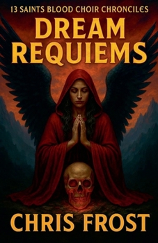 Paperback 13 Saints Blood Choir Chronicles Dream Requiems Book
