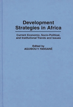 Development Strategies in Africa: Current Economic, Socio-Political, and Institutional Trends and Issues (Contributions in Afro-American and African Studies)