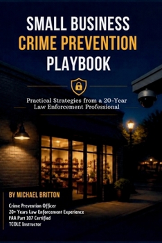 Paperback Small Business Crime Prevention Playbook Book