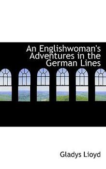 Paperback An Englishwoman's Adventures in the German Lines Book