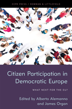 Hardcover Citizen Participation in Democratic Europe: What Next for the EU? Book