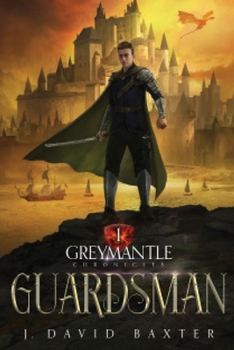 Guardsman - Book #1 of the Greymantle Chronicles