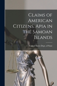 Paperback Claims of American Citizens, Apia in the Samoan Islands Book