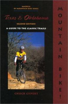 Paperback Mountain Bike! Texas and Oklahoma: A Guide to the Classic Trails Book
