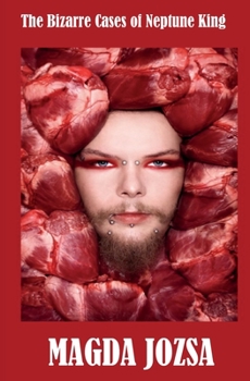 Paperback The Bizarre Cases of Neptune King Book