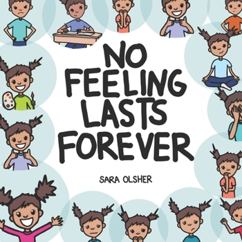 Paperback No Feeling Lasts Forever: Recognizing Emotions in Ourselves and Others Book
